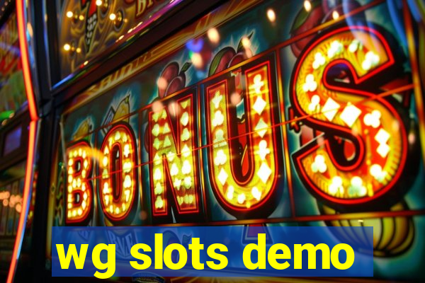 wg slots demo